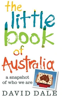 The Little Book of Australia: A Snapshot Who We Are