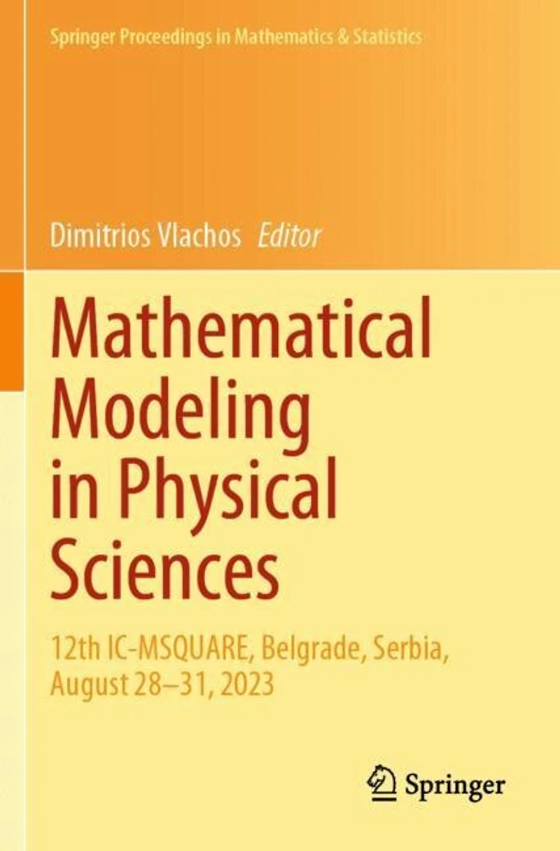 Mathematical Modeling in Physical Sciences: 12th IC-MSQUARE, Belgrade, Serbia, August 28-31, 2023