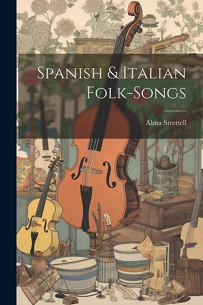Spanish & Italian Folk-songs