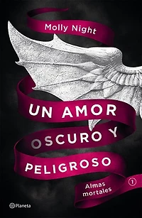 Un Amor Oscuro Y Peligroso. Almas Mortales
