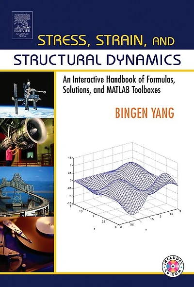stress, Strain, and Structural Dynamics: An Interactive Handbook of Formulas, Solutions, MATLAB Toolboxes