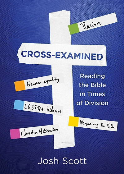 Cross-Examined: Reading the Bible in Times of Division