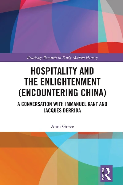 Hospitality and the Enlightenment (Encountering China): A Conversation with Immanuel Kant Jacques Derrida