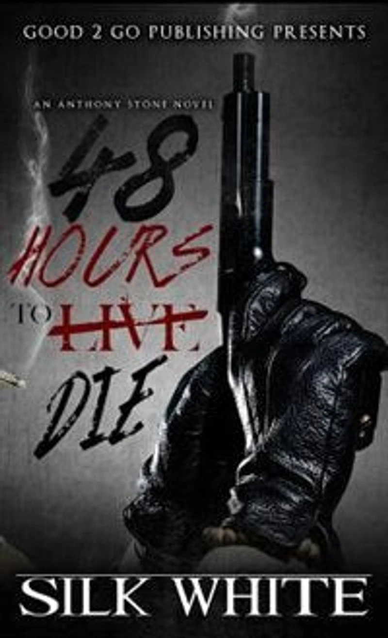 48 Hours to Die: An Anthony Stone Novel