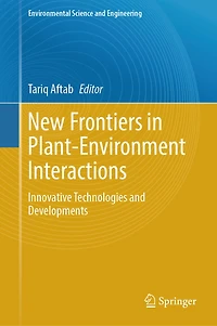 New Frontiers Plant-Environment Interactions: Innovative Technologies and Developments