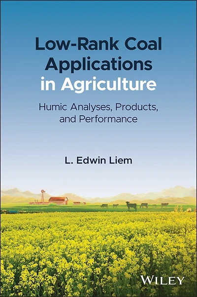Low-Rank Coal Applications Agriculture: Humic Analyses, Products, and Performance