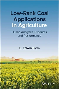 Low-Rank Coal Applications Agriculture: Humic Analyses, Products, and Performance