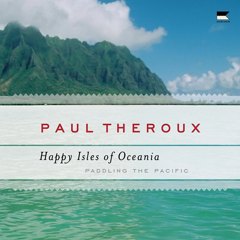 the Happy Isles of Oceania: Paddling Pacific