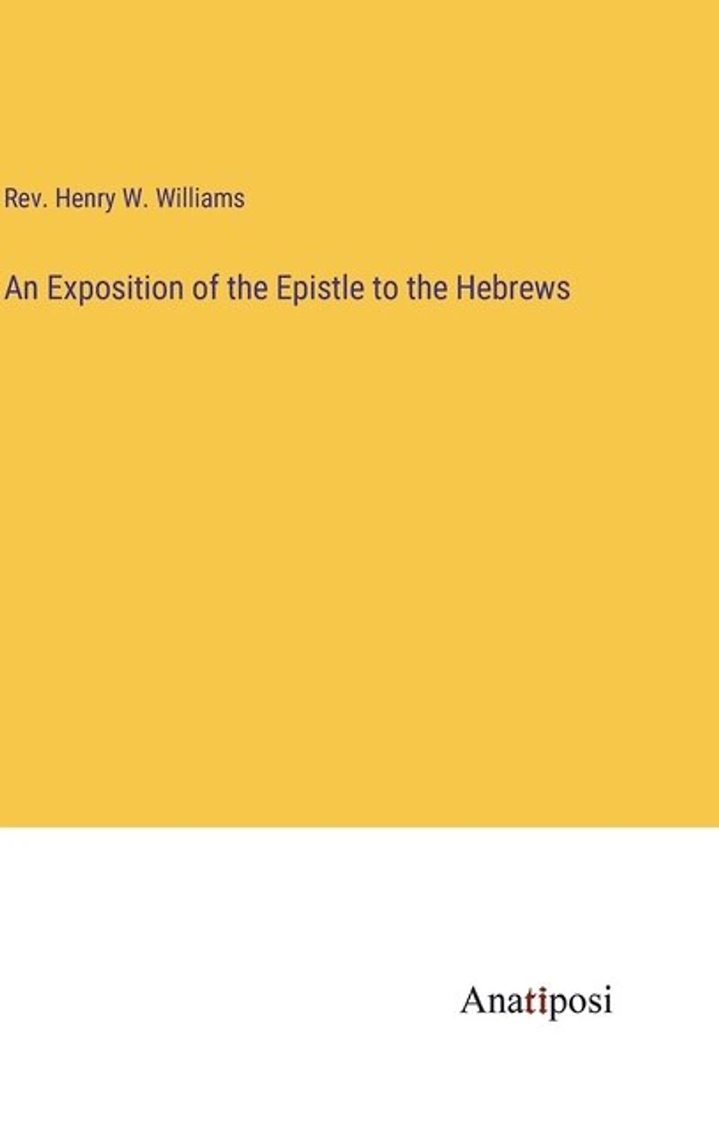 An Exposition of the Epistle to the Hebrews