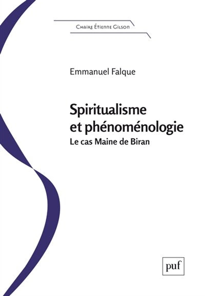 Spiritualisme et phénoménologie: le cas Maine de Biran