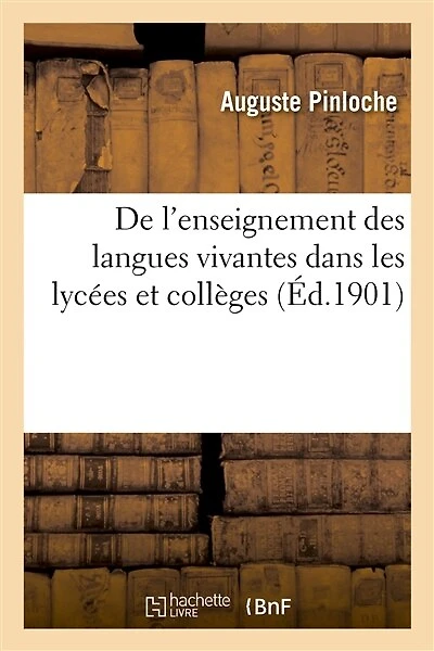 de l'Enseignement Des Langues Vivantes Dans Les Lycées Et Collèges: Essai d'Orientation Pédagogique Basé Sur l'Histoire Et l'Expérience