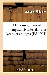 de l'Enseignement Des Langues Vivantes Dans Les Lycées Et Collèges: Essai d'Orientation Pédagogique Basé Sur l'Histoire Et l'Expérience