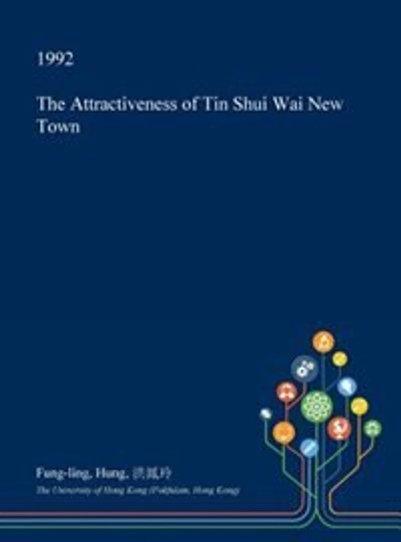 The Attractiveness of Tin Shui Wai New Town