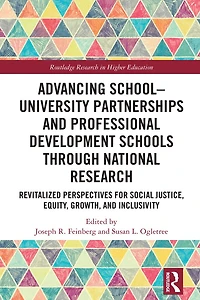 Advancing School-University Partnerships and Professional Development Schools through National Research: Revitalized Perspectives for Social Justice, Equity, Growth Inclusivity