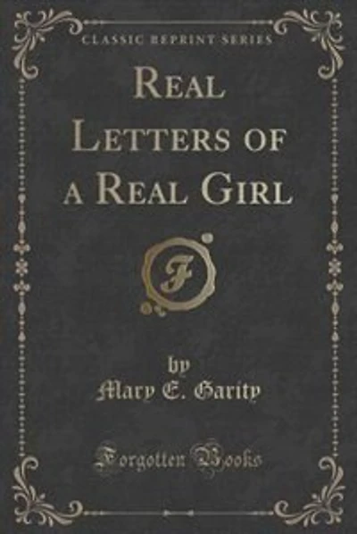 Real Letters of a Real Girl (Classic Reprint)