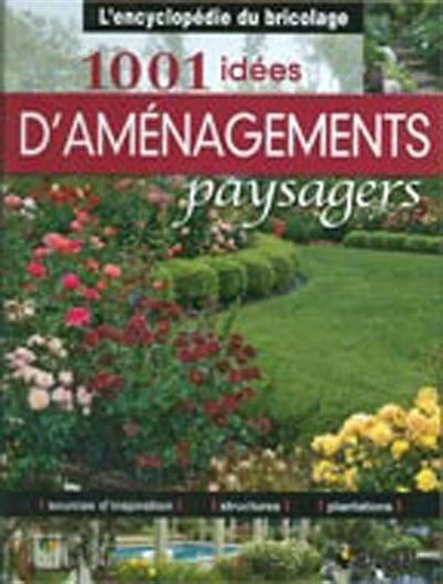1001 idées d'aménagements paysagers