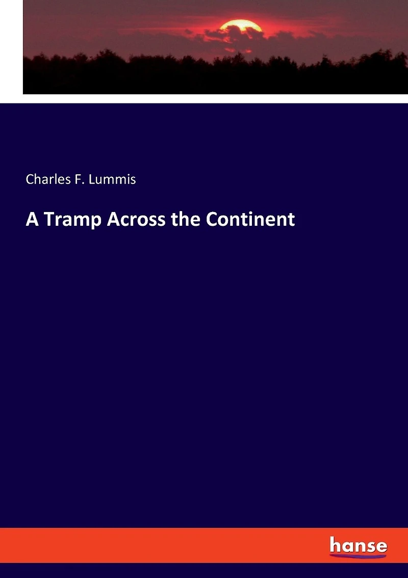 A Tramp Across The Continent