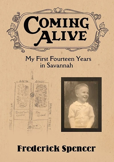 Coming Alive: My First Fourteen Years in Savannah
