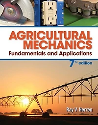 Agricultural Mechanics: Fundamentals And Applications Updated, Precision Exams Edition