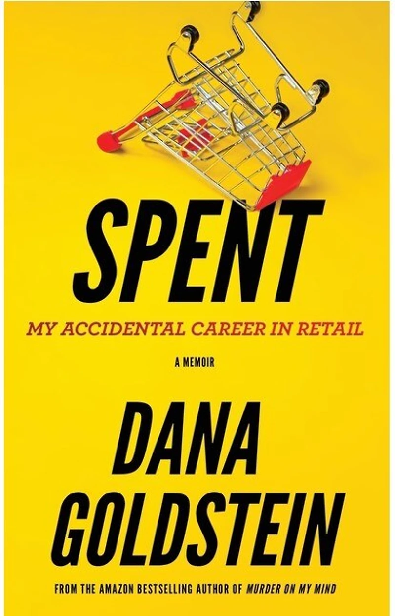 Spent: My Accidental Career Retail