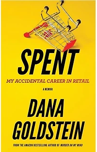 Spent: My Accidental Career Retail