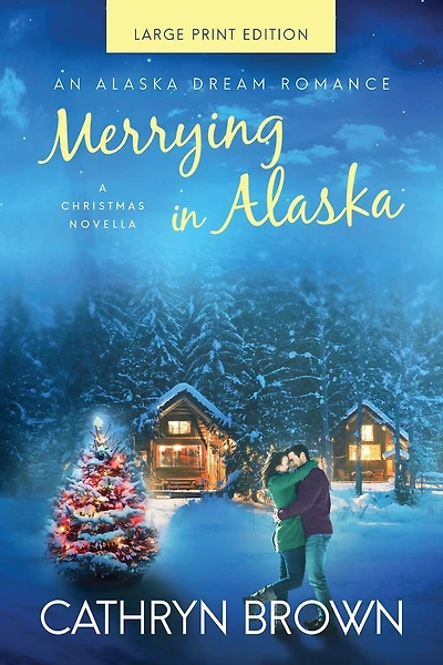 Merrying In Alaska: Large Print