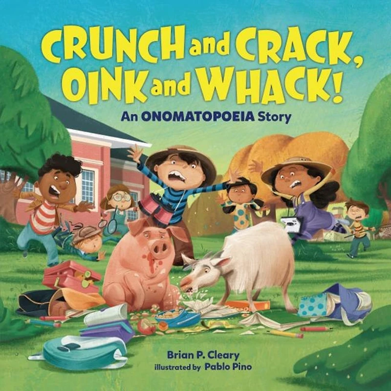 Crunch and Crack, Oink Whack!: An Onomatopoeia Story