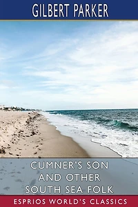Cumner's Son and Other South Sea Folk (Esprios Classics)