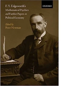 F. Y. Edgeworth's 'Mathematical Psychics' and Further Papers on Political Economy