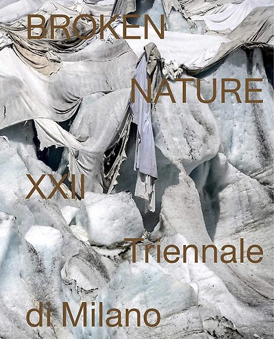 Broken Nature: Design Takes On Human Survival