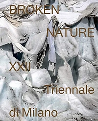 Broken Nature: Design Takes On Human Survival