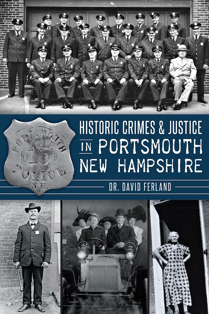 Historic Crimes & Justice Portsmouth, New Hampshire