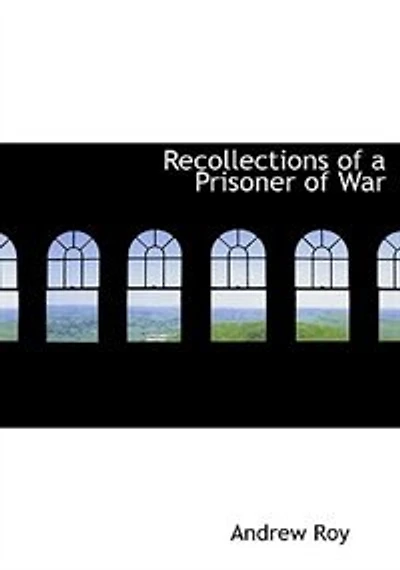 Recollections of a Prisoner War (Classic Reprint)