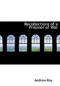 Recollections of a Prisoner War (Classic Reprint)