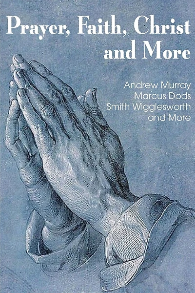 Prayer Faith Christ And More