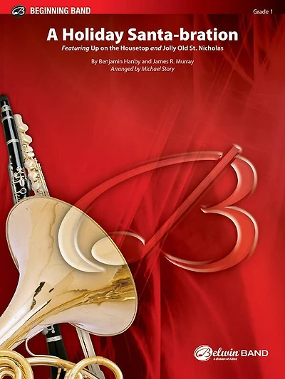 A Holiday Santa-bration: Featuring Up on the Housetop and Jolly Old St. Nicholas, Conductor Score and Parts