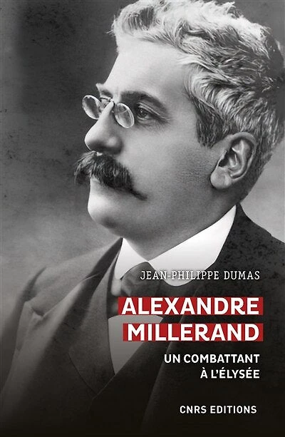 Alexandre Millerand: un combattant à l'Elysée