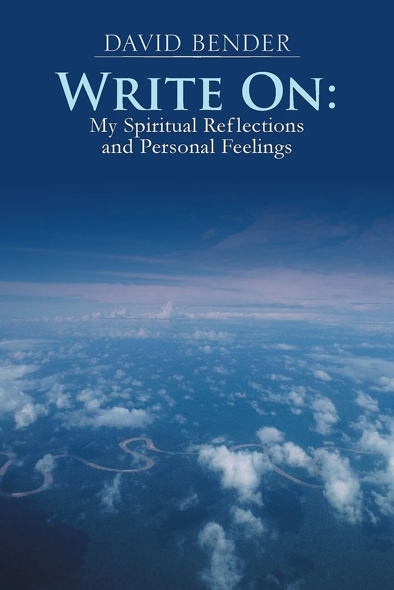 Write On: My Spiritual Reflections And Personal Feelings