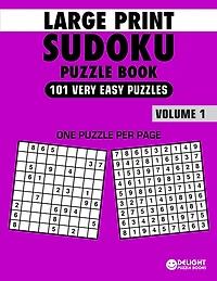 Large Print Sudoku Puzzle Book Very Easy: 101 Very Easy Sudoku Puzzles for Adults & Seniors to Improve Memory