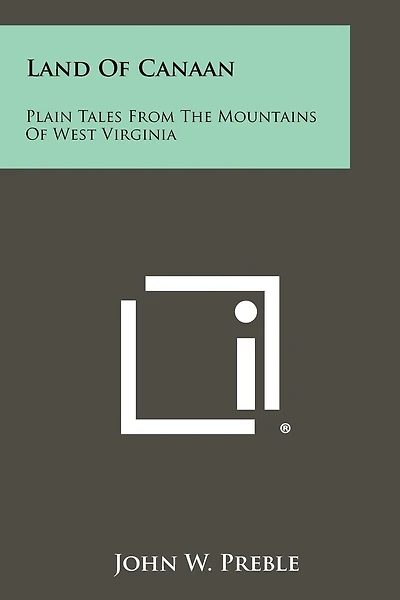 Land of Canaan: Plain Tales from the Mountains of West Virginia