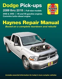 Dodge V6 & V8 Gas & Cummins turbo-diesel pick-ups (09-18) Haynes Repair Manual: Full-size models * 2WD & 4WD * V6 and V8 gasoline engines * Cummins turbo-diesel engine