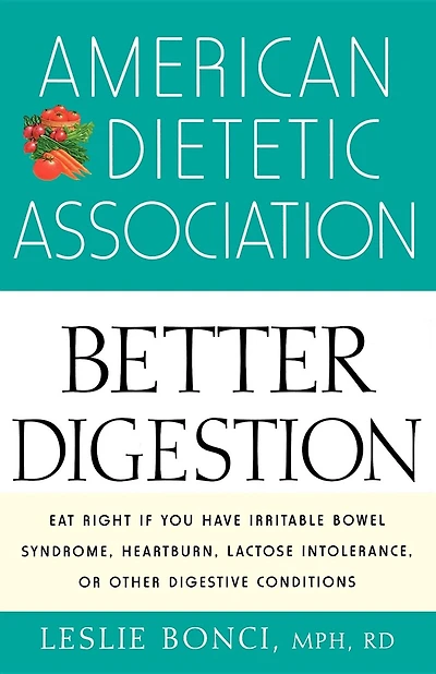 American Dietetic Association Guide To Better Digestion