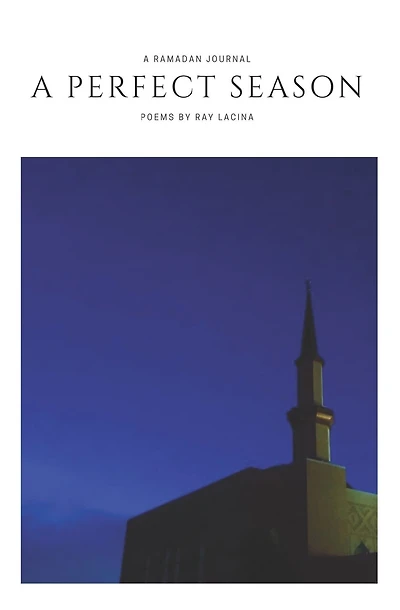 A Perfect Season: A Ramadan Journal