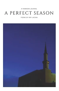 A Perfect Season: A Ramadan Journal
