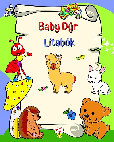 Baby Dýr-Litabók: Brosandi dýr til að lita fyrir börn frá 3 ára