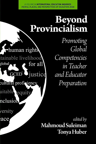 Beyond Provincialism: Promoting Global Competencies Teacher and Educator Preparation