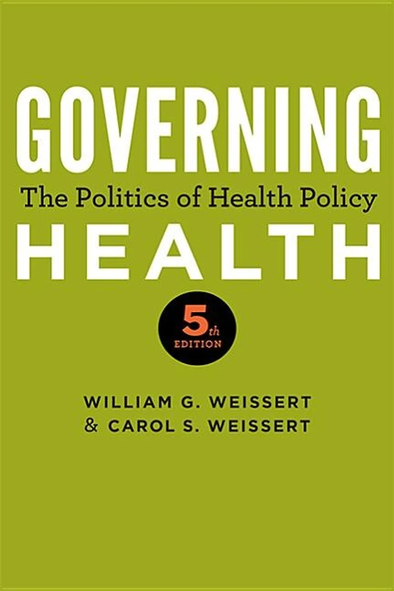 Governing Health: The Politics Of Health Policy
