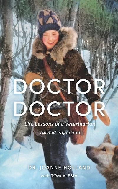 Doctor, Doctor: Life Lessons of a Veterinarian Turned Physician