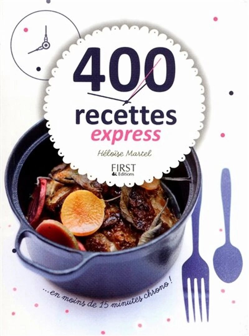 400 recettes express en moins de 10m minutes chrono