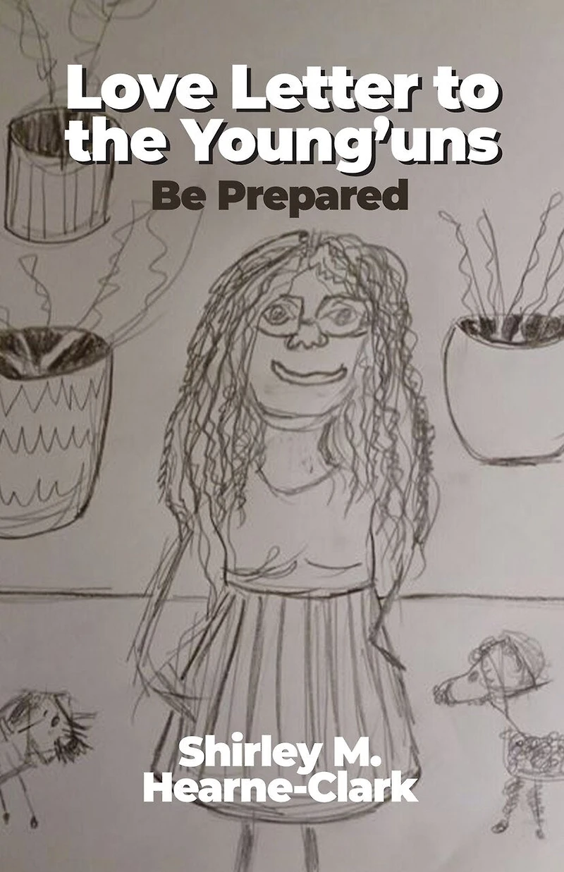 Love Letter to the Young'uns: Be Prepared